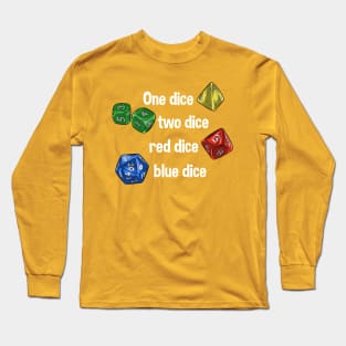 One Dice, Two Dice Long Sleeve T-Shirt